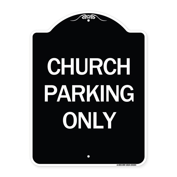 Signmission Church Parking Only Heavy-Gauge Aluminum Architectural Sign A-DES-BW-1824-24264 - main
